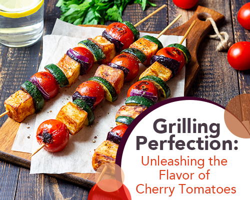 Grilling Perfection: Unleashing the Flavor of Cherry Tomatoes