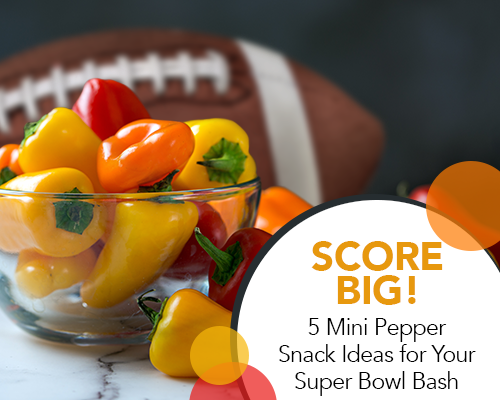 Score BIG! 5 Mini Pepper Snack Ideas for Your Super Bowl Bash